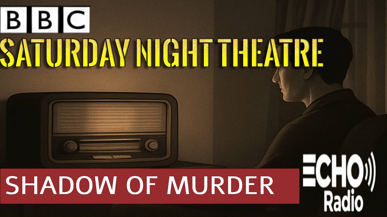 Shadow of Murder: BBC Saturday Night Theatre | Classic Radio Mystery Drama