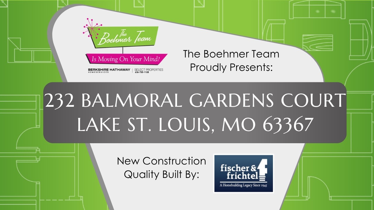 Move in Ready / 232 Balmoral Gardens Ct, Lake Saint Louis, MO 63367/ The Boehmer Team