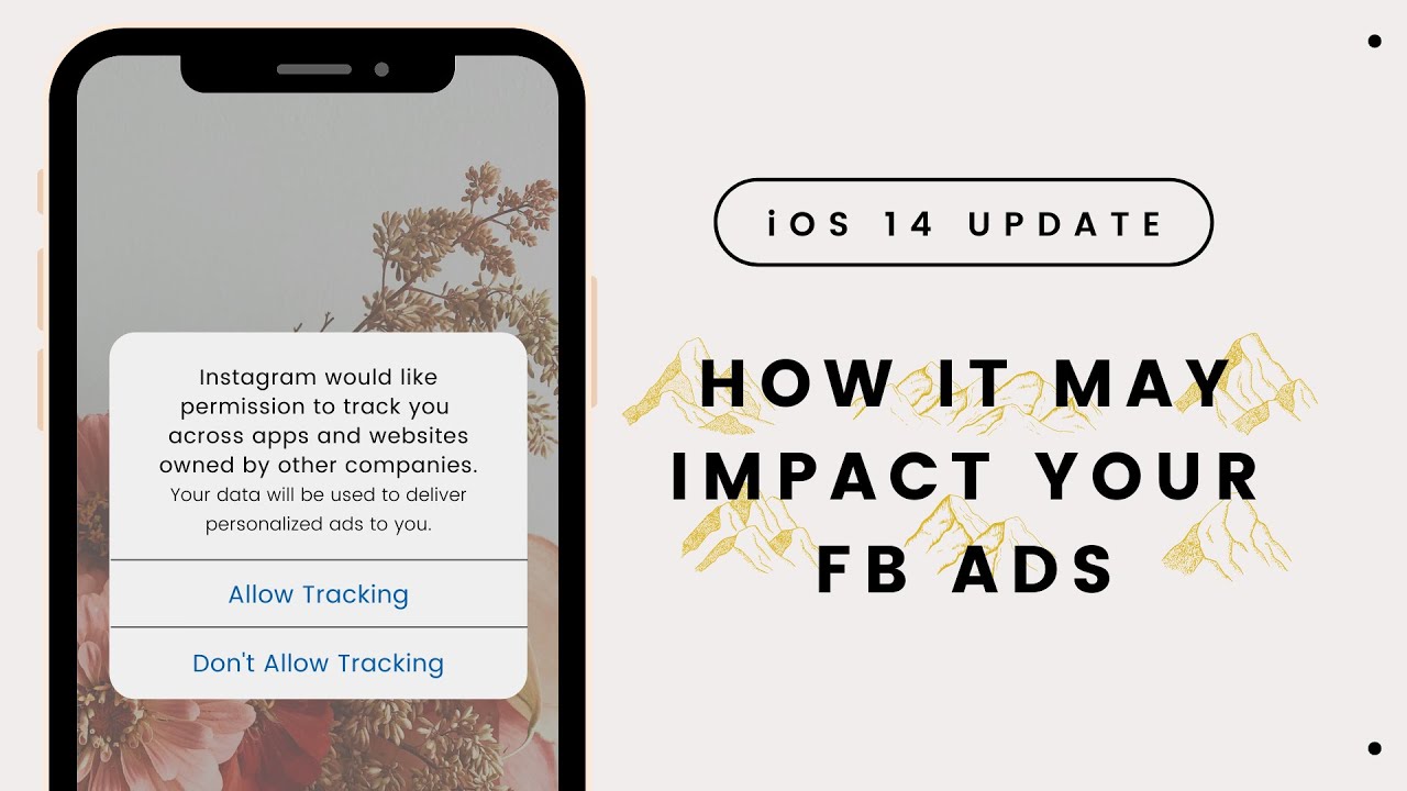 iOS 14 Update | Will Apple's Prompt Really Kill Your Facebook Ads?