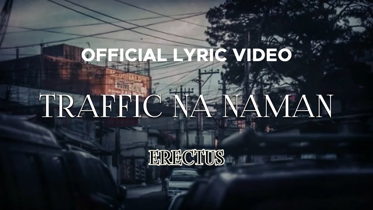 Erectus - Traffic Na Naman (Official Lyric Video)