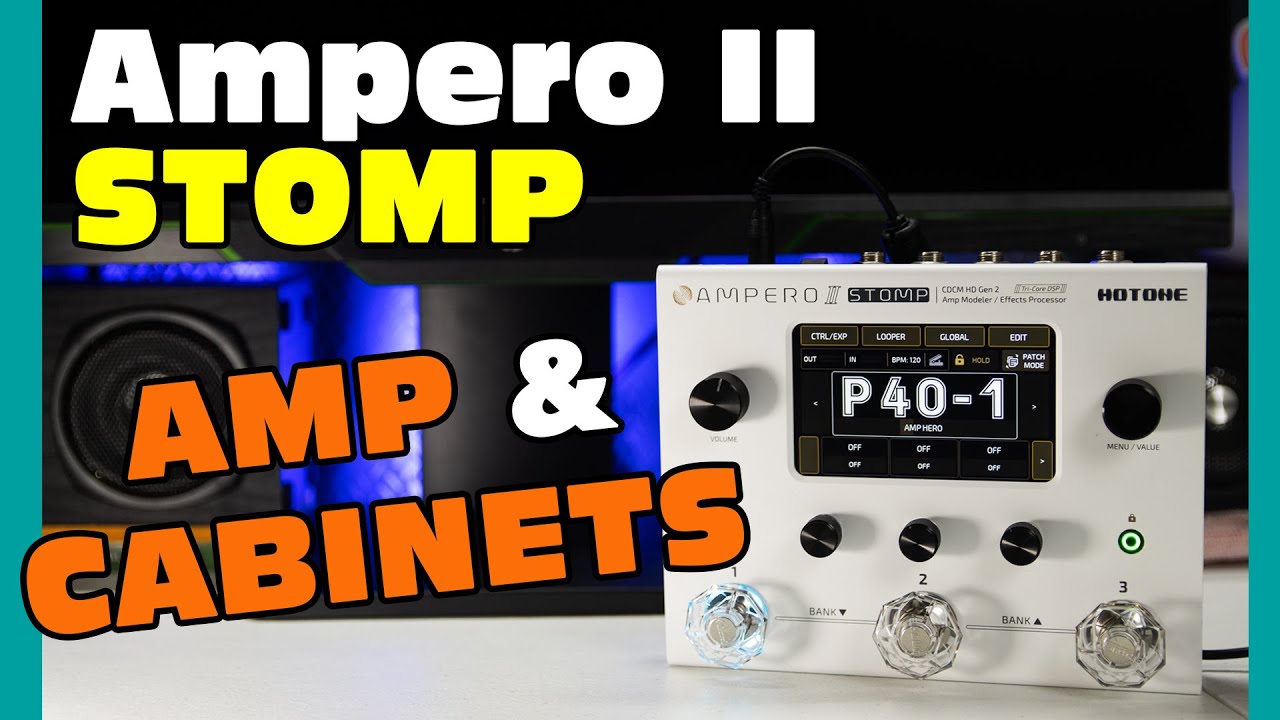 AMP and CABINET SIMULATORS | Hotone Ampero II Stomp