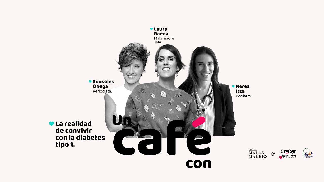 Un café con Laura Baena: Convivir con la diabetes tipo 1 en familia