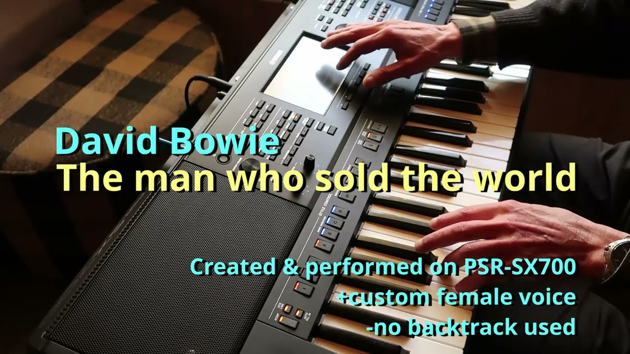 The man who sold the world (Yamaha PSR-SX700)