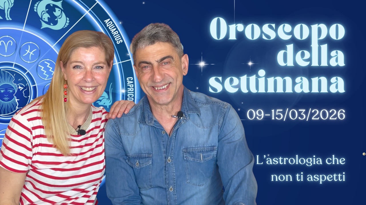 OROSCOPO DELLA SETTIMANA 09-15/03/2026 segno per segno (per tutti i segni zodiacali)