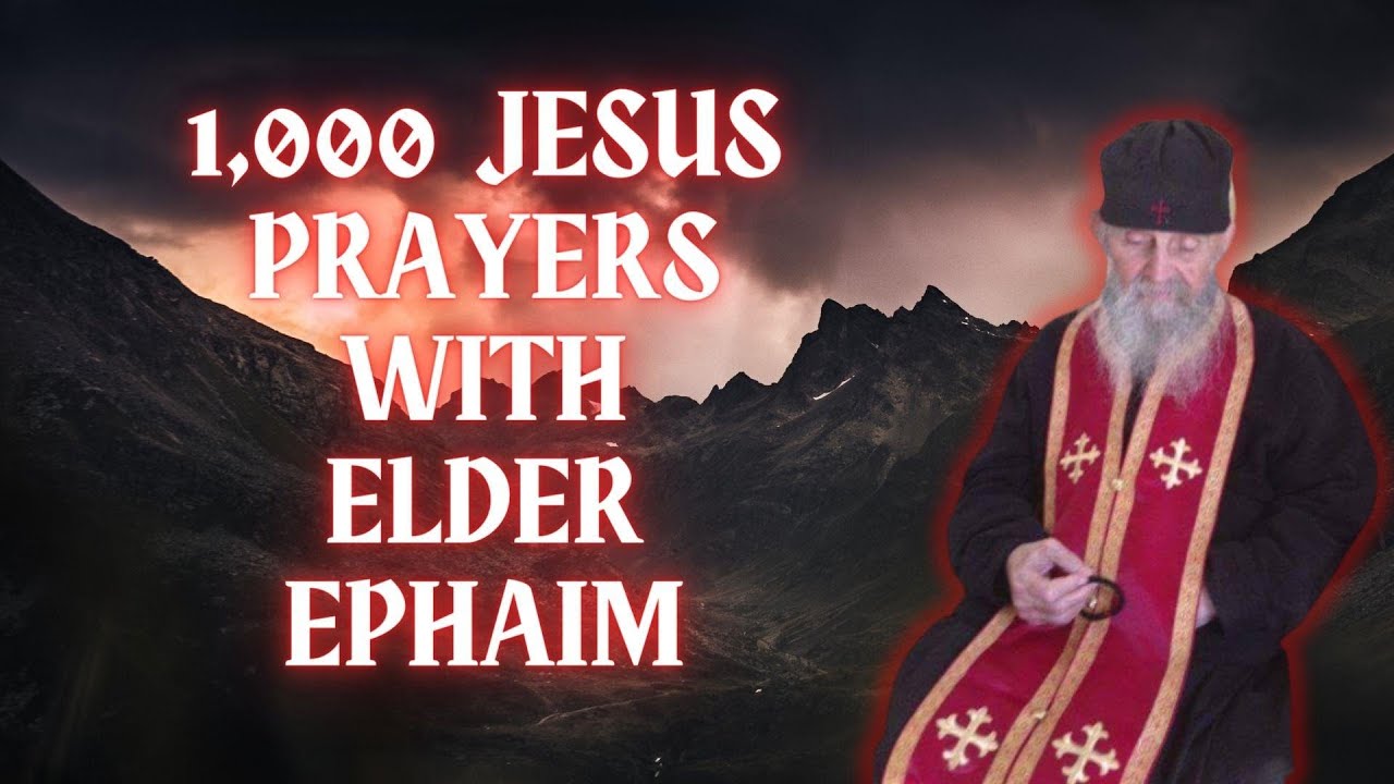 1000 Jesus Prayers With Elder Ephraim