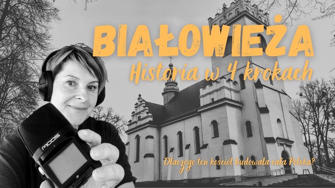 Białowieża: Historia w 4 krokach. Dlaczego ten kościół budowała cała Polska?