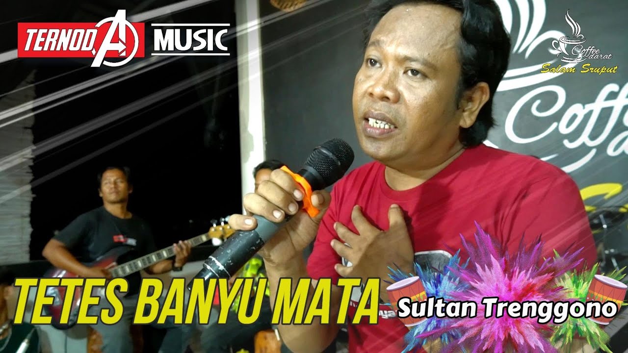 TETES BANYU MATA 1 | SULTAN TRENGGONO | TERNODA MUSIC