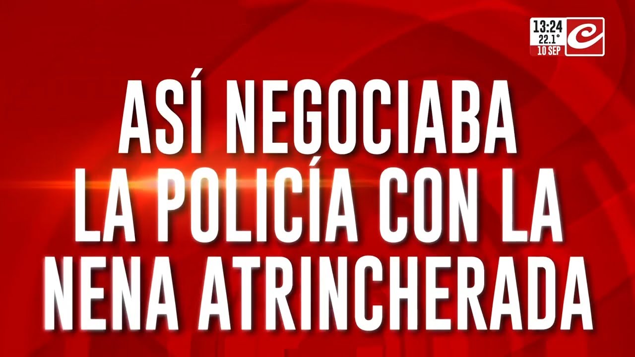 Así negociaba la policía con la nena atrincherada de Mendoza