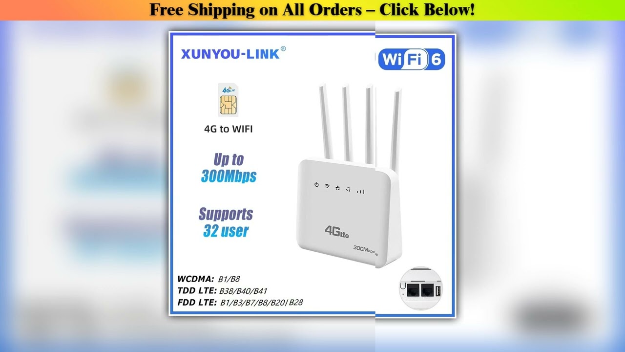 XUNYOU-LINK 4G LTE WiFi Router WiFi 6 300Mbps SIM Modem Wireless WiFi Modem Support 32 Device WIFI