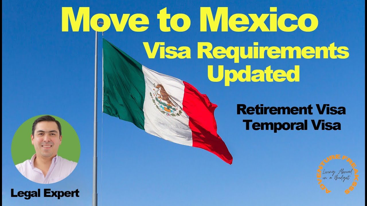 Mexico Visa Requirements Updated | Move to Mexico | Retirement Visa in Mexico | Digital Nomad Visa