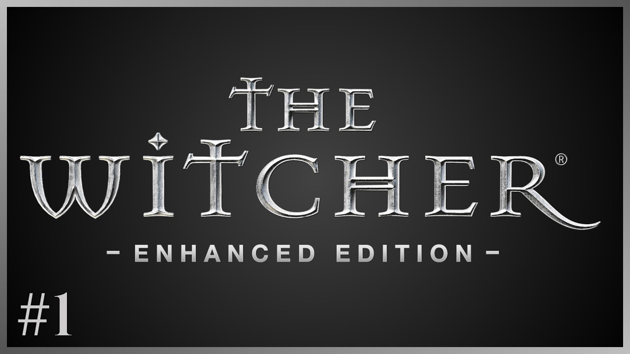 The Start Of A Brand New Adventure! || Lets Play The Witcher Enhanced Edition ( EP - 1 )