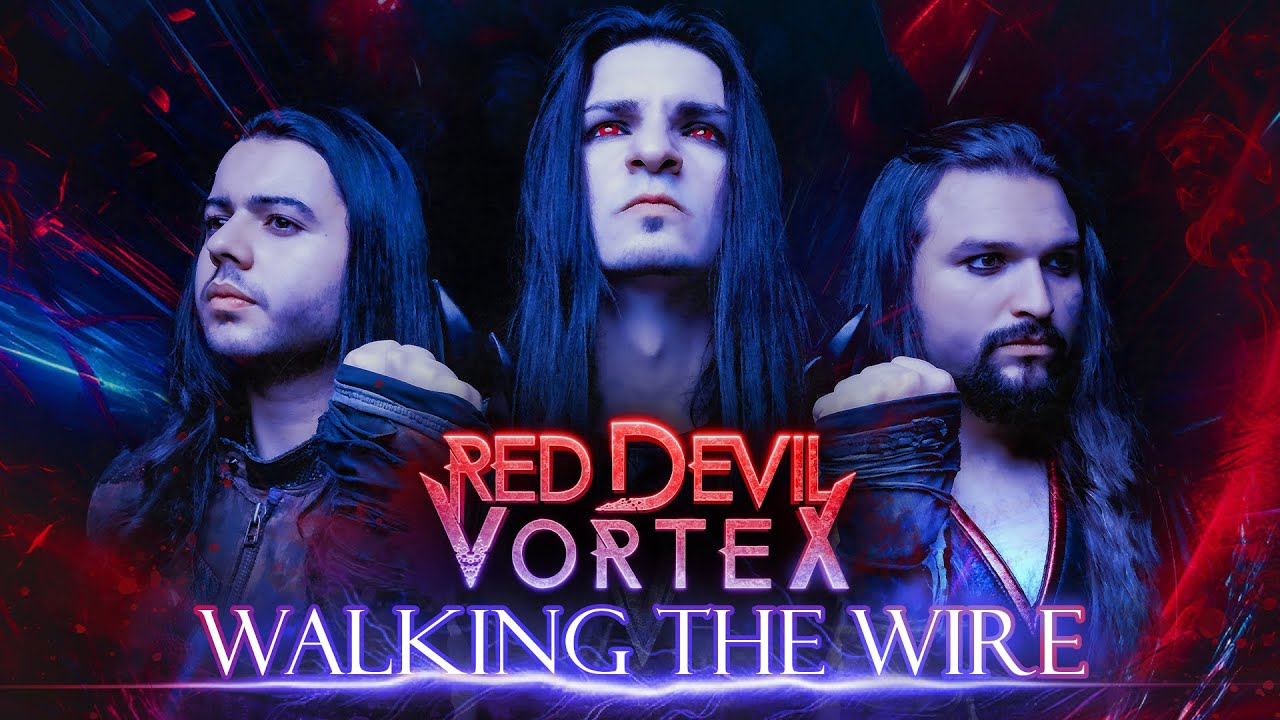 Red Devil Vortex - Walking The Wire [OFFICIAL VIDEO]