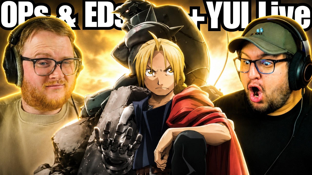YUI HATER REACTS to EVERY Full Metal Alchemist Intro & Ending (+AGAIN LIVE ONE TAKE)