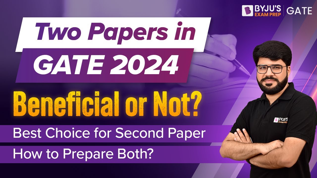 Two Paper Combination in GATE 2024 | How to Prepare Both🤔| Beneficial or Not? | BYJU'S GATE