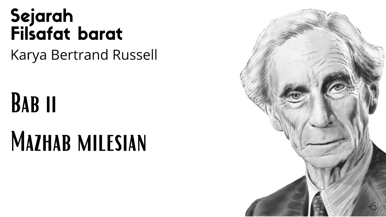 Sejarah Filsafat barat (Bab 2 - Mazhab Milesian) - Bertrand Russell
