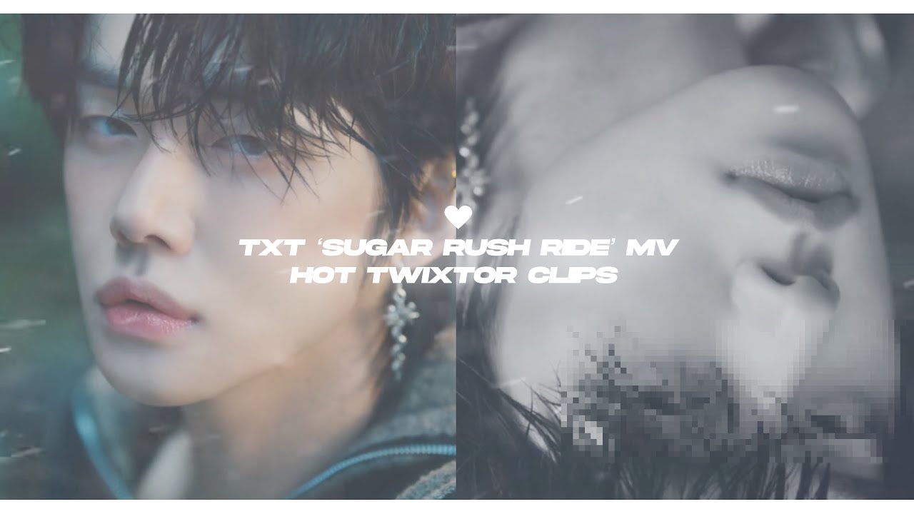 — txt ‘sugar rish ride ‘ mv hot twixtor clips
