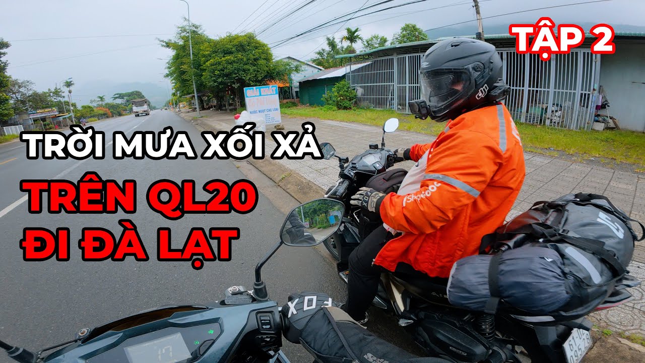 TRỜI MƯA XỐI XẢ TRÊN QL20 ĐI ĐÀ LẠT – HÀNH TRÌNH DÀI 10 TIẾNG | AIR BLADE 150 | TẬP 2