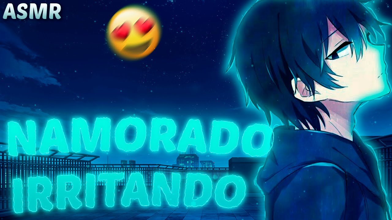 [ASMR] Namorado carente te irritando (Fofo) (PT-BR) 💖