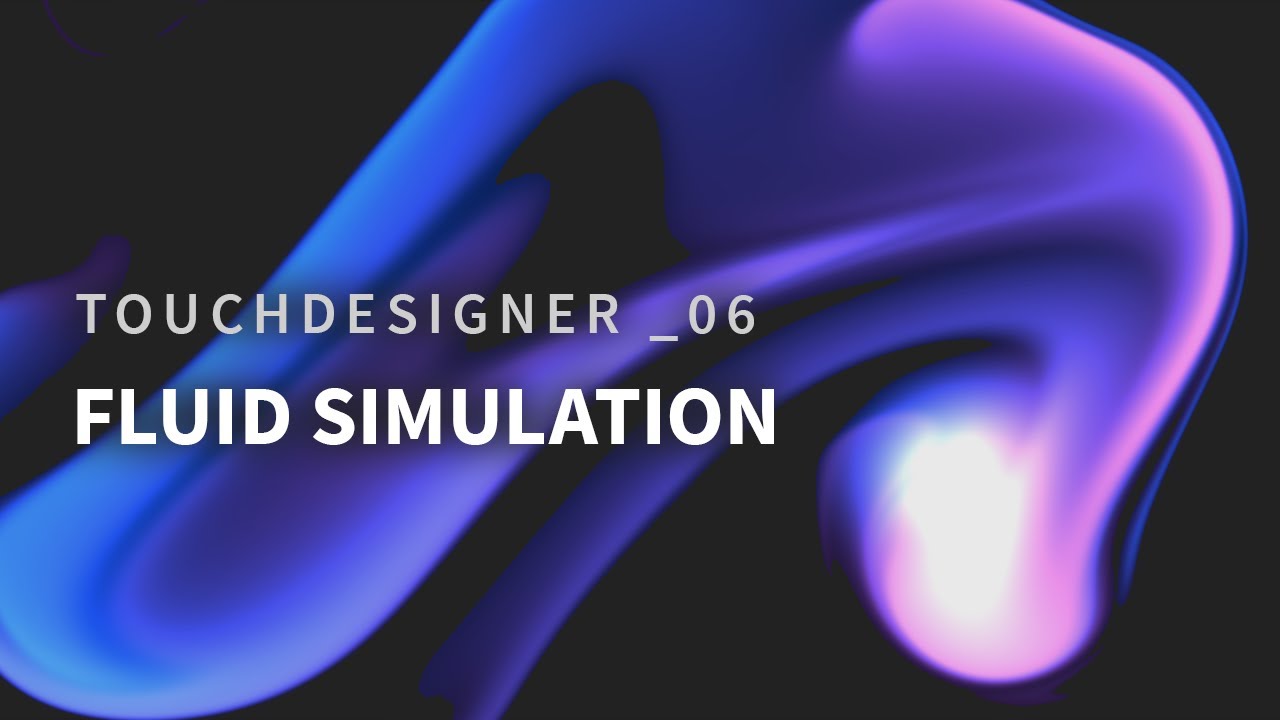 TouchDesigner _06 Fluid Simulation