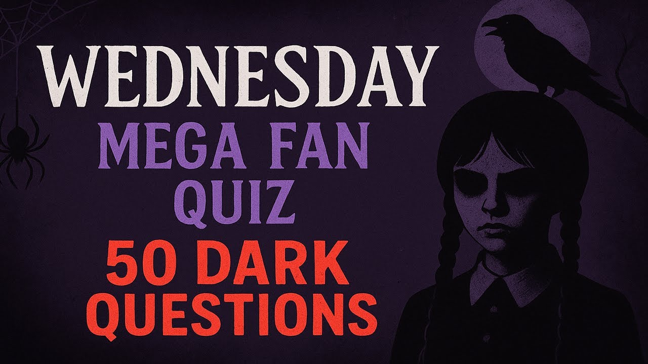 🕷️ Wednesday Mega Fan Quiz &ndash; 50 Dark Questions 🖤