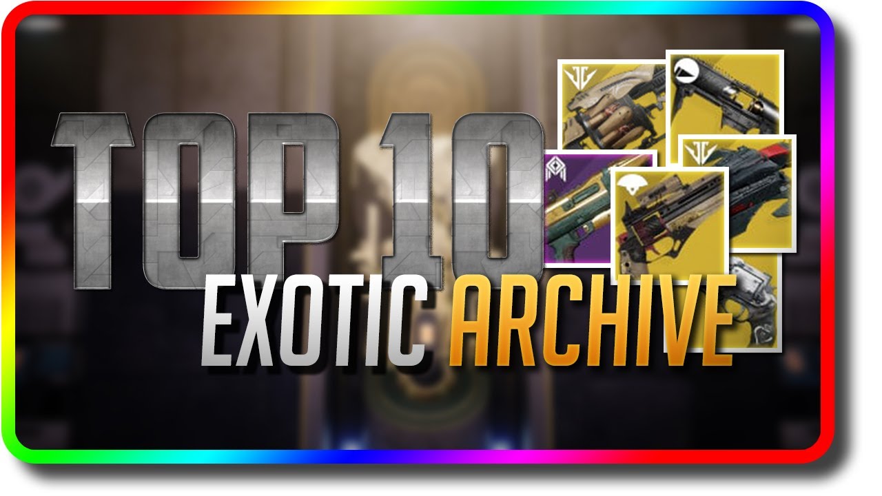 Destiny 2 - Best Guns to get from the Exotic Archive (Destiny 2 Monument of Light Exotics)