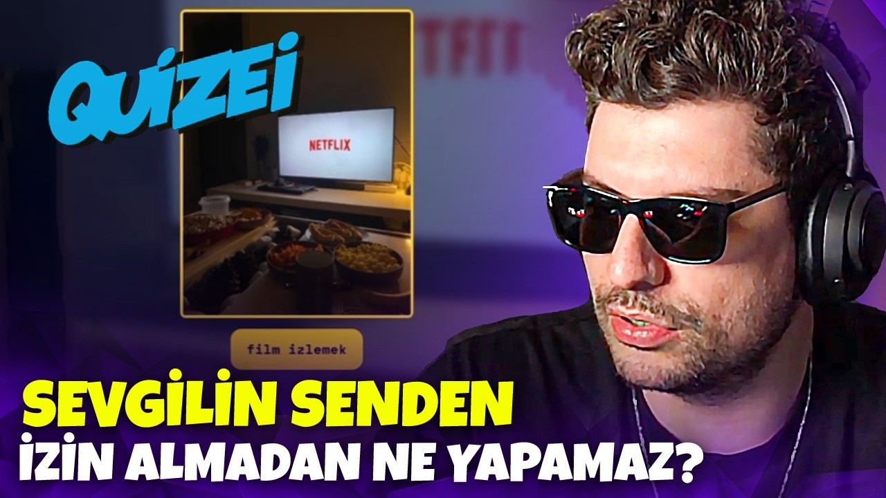 SEVGİLİN SENDEN İZİN ALMADAN NE YAPAMAZ? | Quizei