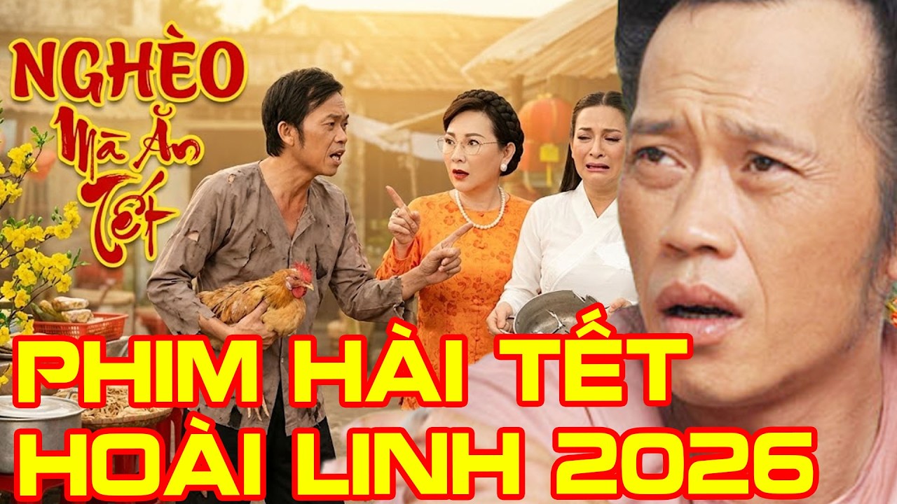PHIM HÀI TẾT HOÀI LINH 2026 | NGHÈO MÀ ĂN TẾT | Phim Hài Tết Việt Nam 2026| Phim Tết Việt Nam