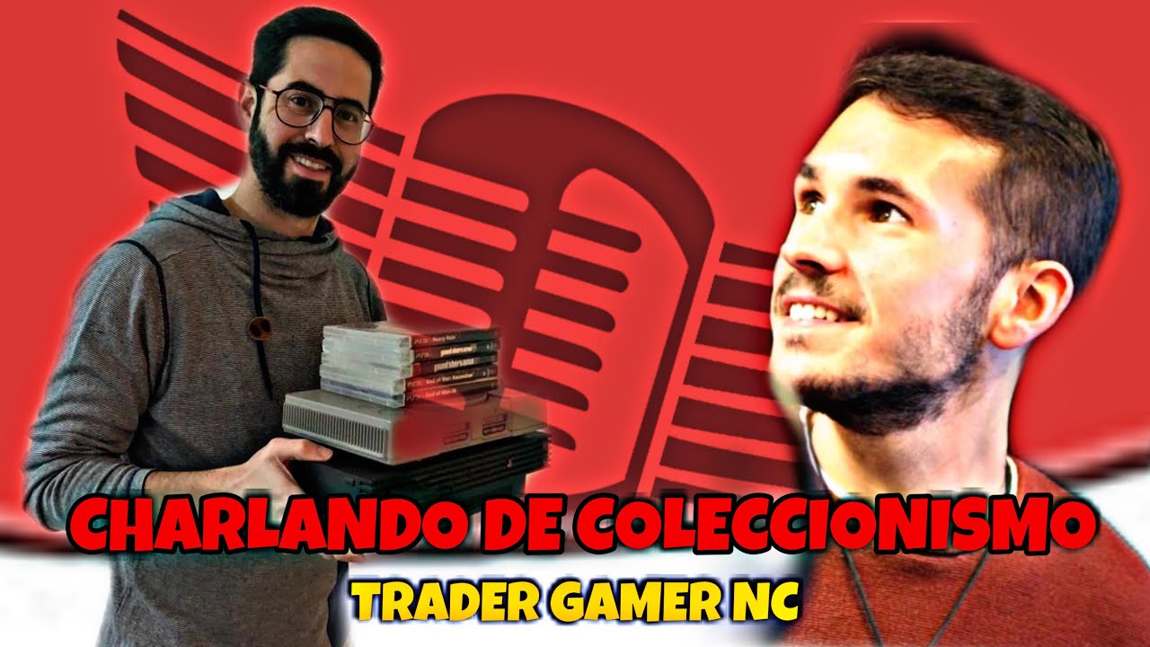 Charlando de Coleccionismo #1 - Trader Gamer NC @TraderGamerNC