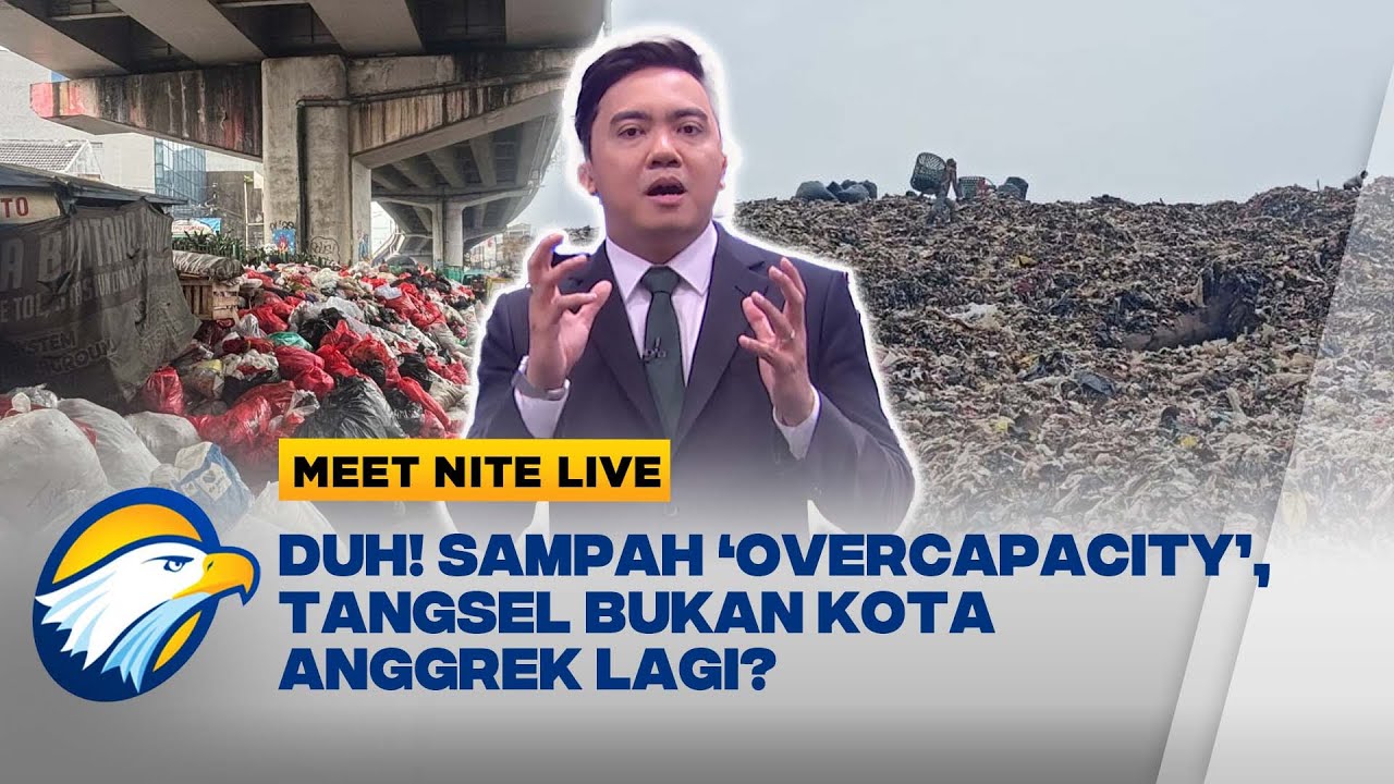 AUUUWWW...Sampah Menumpuk, Warga Tangsel Auto Ngamuk - [Meet Nite Live]