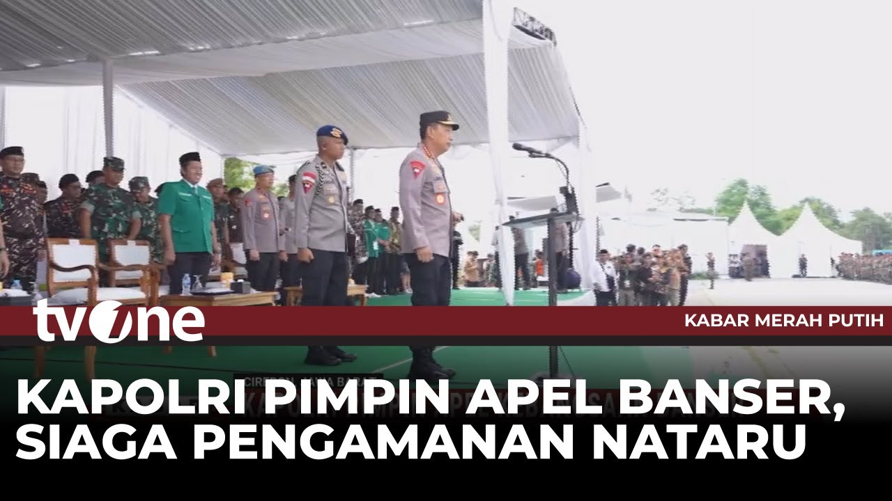 Kapolri Pimpin Apel Kebangsaan Banser untuk Pengamanan Nataru | Kabar Merah Putih