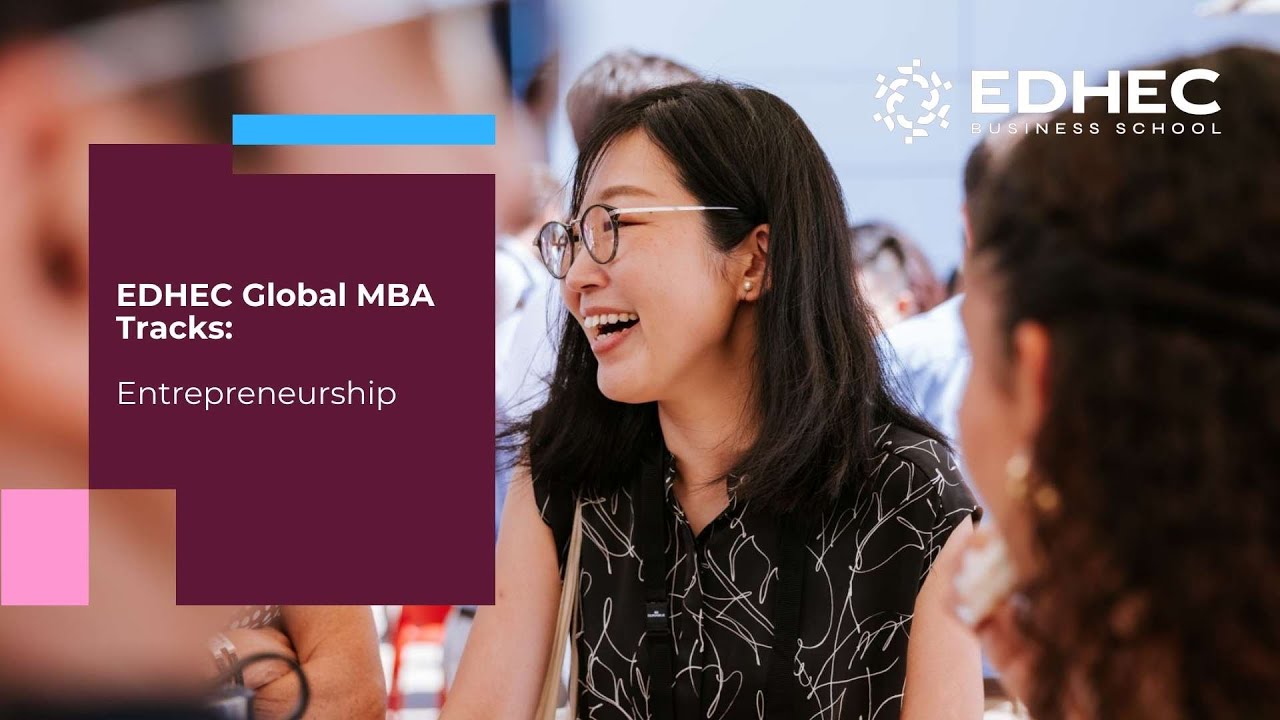 EDHEC Global MBA Specialisation Tracks: Entrepreneurship | EDHEC Business School