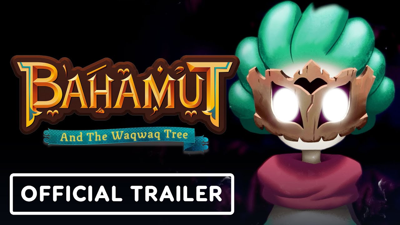 Bahamut and the Waqwaq Tree - Official Launch Trailer