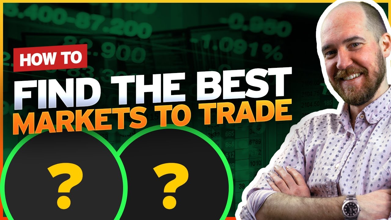 How To Find THE BEST MARKETS TO TRADE 👍