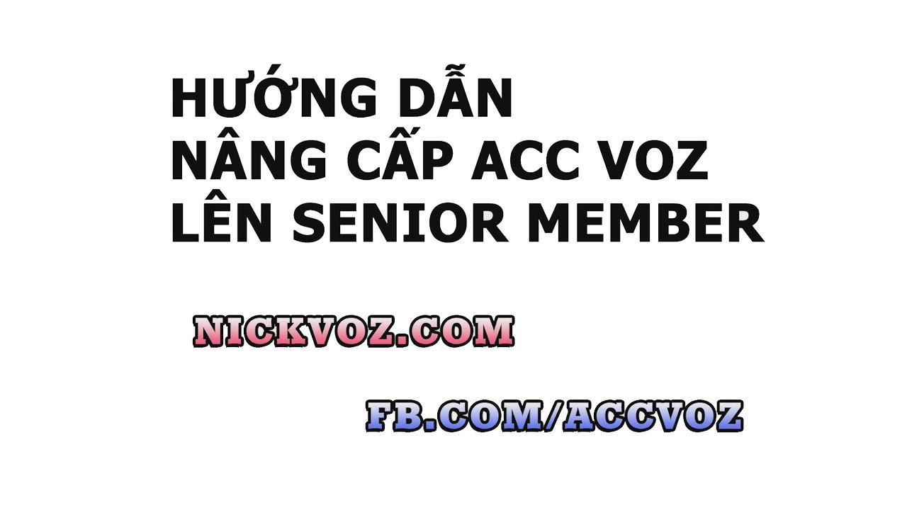 Hướng dẫn n&acirc;ng cấp acc VOZ l&ecirc;n Senior Member - FULLHD Thuyết Minh VietSub