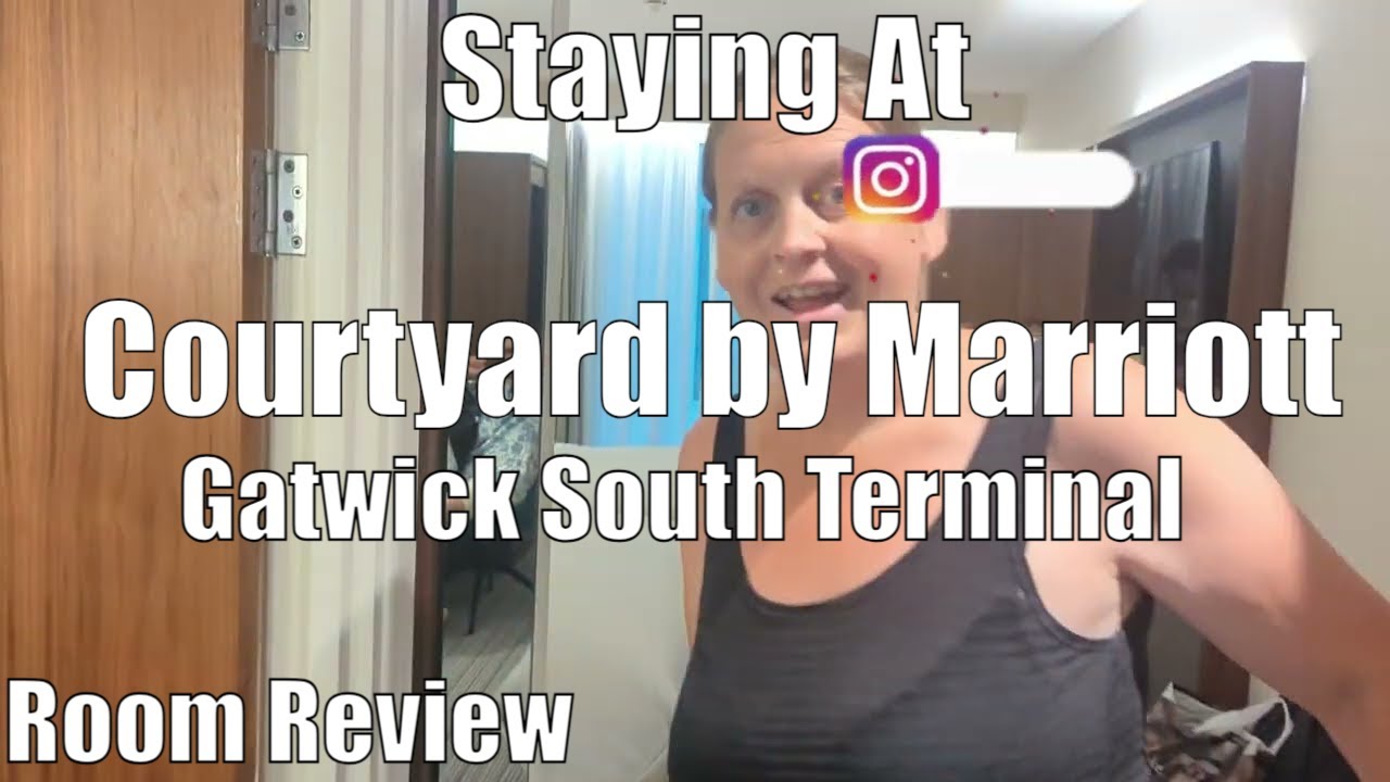 🌟🛏️✨ Room Tour & Review of Courtyard by Marriott at Gatwick South Terminal ✈️🌍