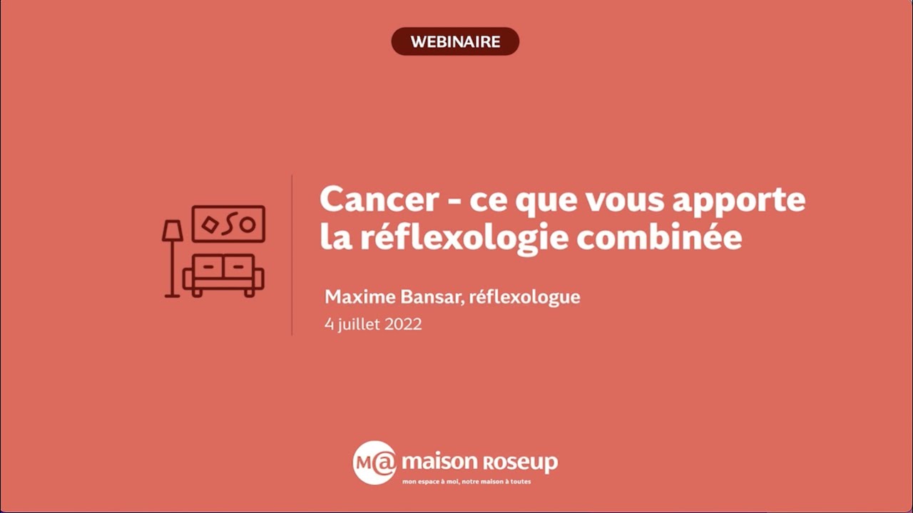 Cancer : ce que vous apporte la réflexologie combinée