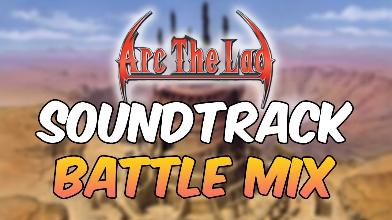 Arc The Lad: Twilight of the Spirits Soundtrack - Battle Mix