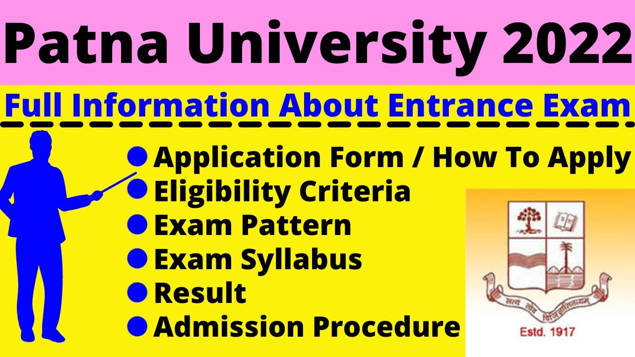 Patna University 2022: Notification, Dates, Application, Eligibility, Pattern, Syllabus, Admit Card