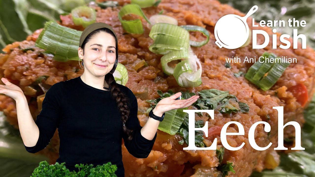 Hearty Eech recipe with Ani Chemilian