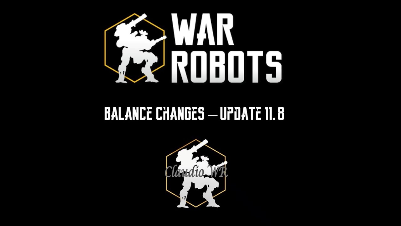 #warrobots Balance Changes - Update 11.8