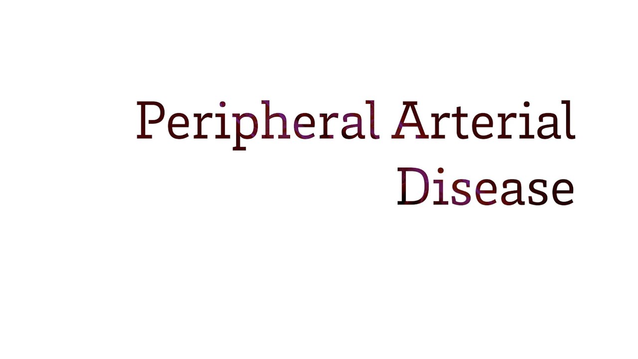 Peripheral Arterial Disease | Vascular Surgery
