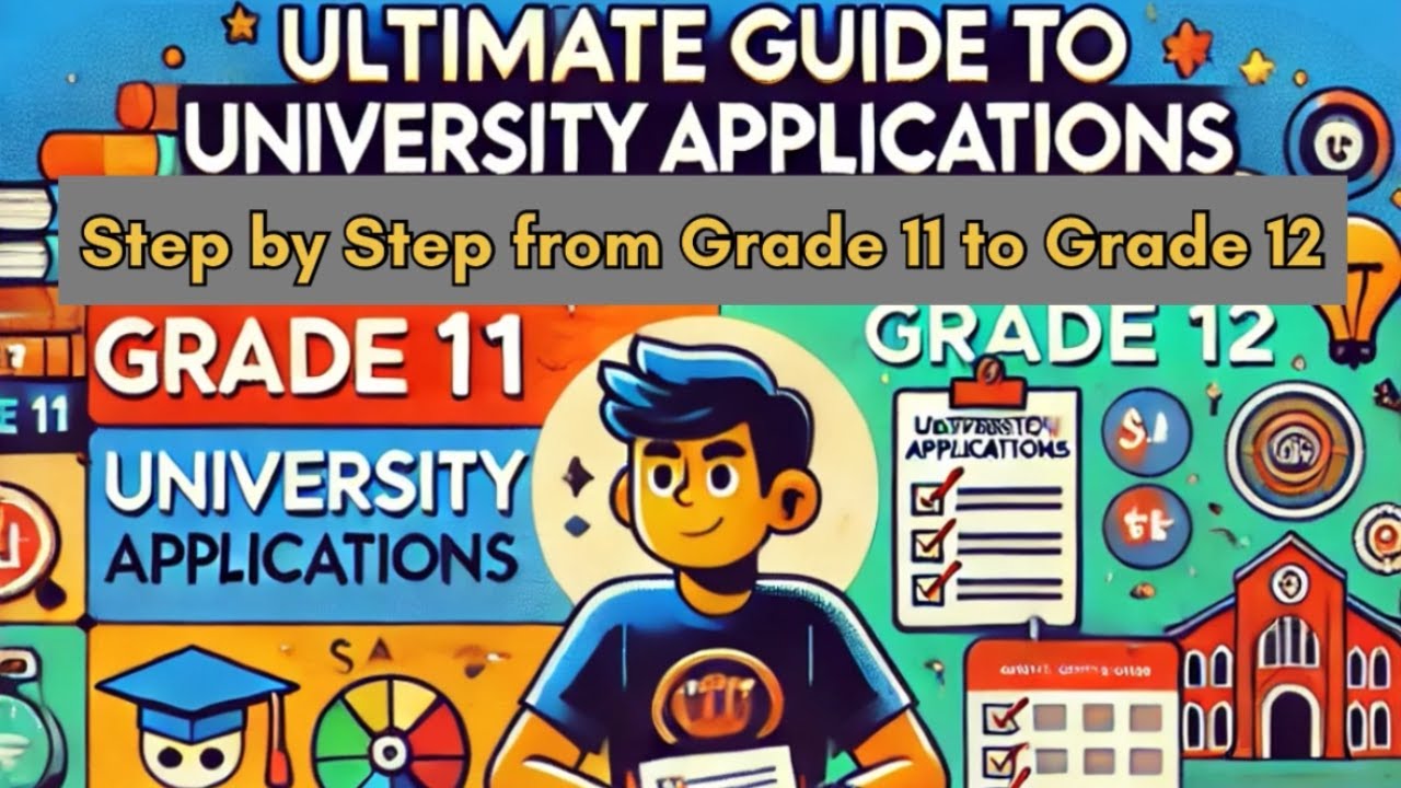 The Ultimate University Application Guide: Roadmap from Grade 11 to 12 | Zorora Academy