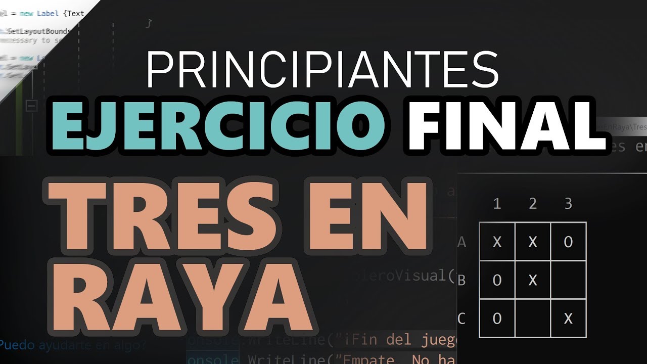 C# Principiantes | Ejercicio Final: Tres en Raya