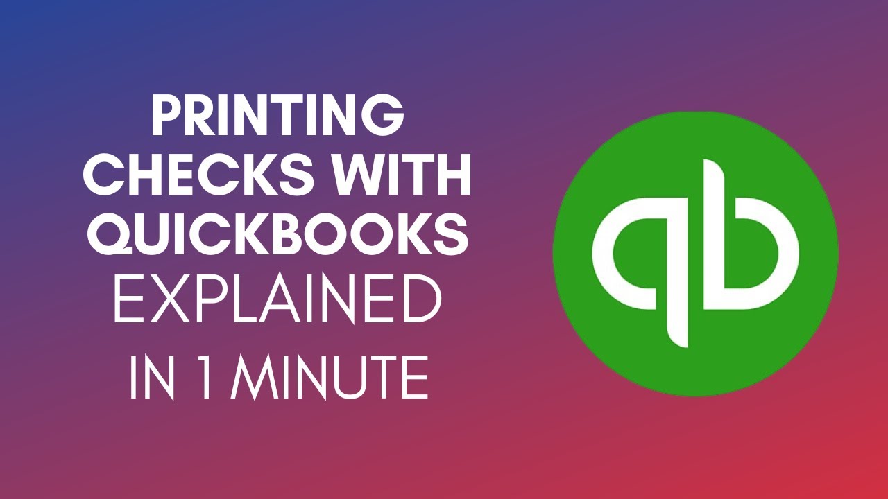 How To Print Checks With QuickBooks? (2024)