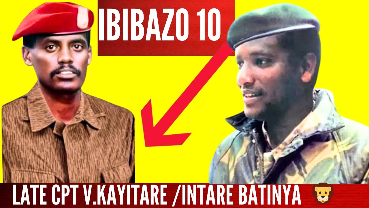 PART 1!!Late CPT.KAYITARE Intare Batinya IBIBAZO 10 BIRIMO AMABANGA.