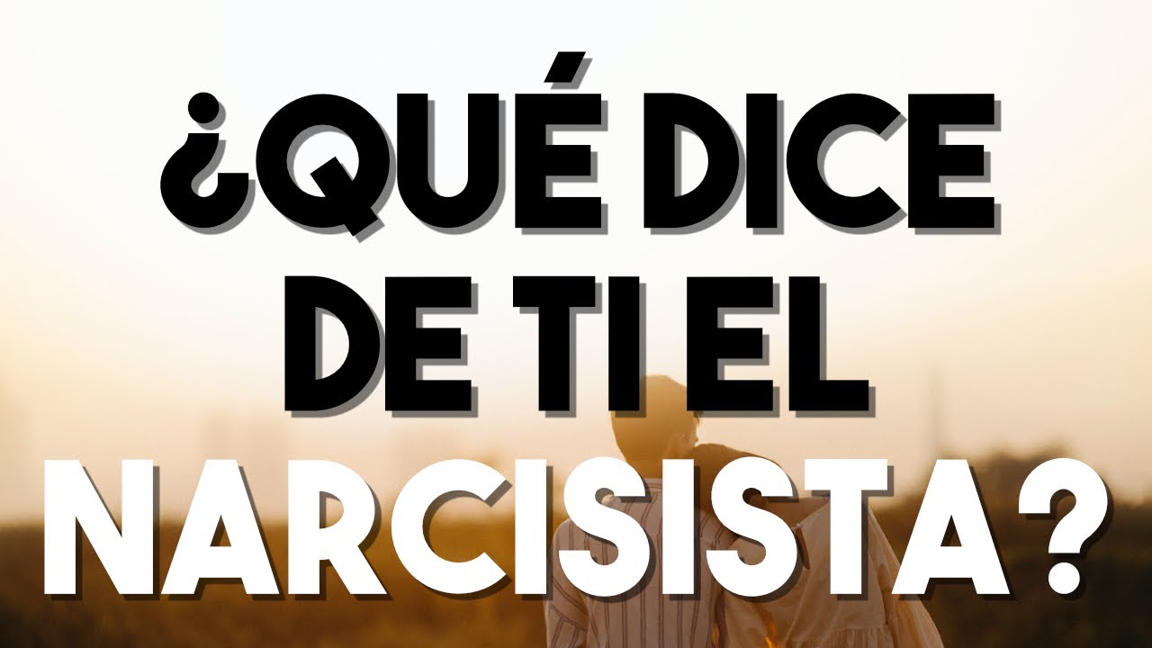 7+1 COSAS QUE LOS NARCISISTAS DICEN DE SUS EX Y SU TRADUCCIÓN LITERAL | SELF TALK NARCISISMO