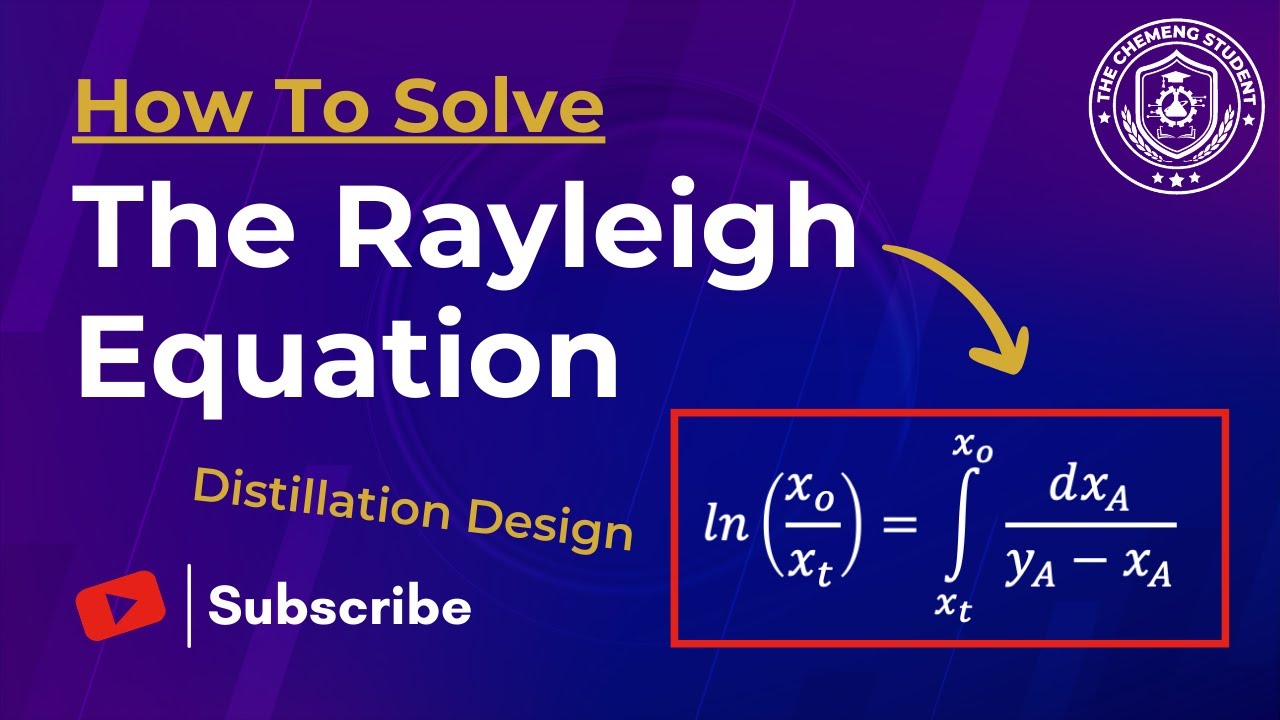 Master The Rayleigh Equation Differential Balance | Distillation Design