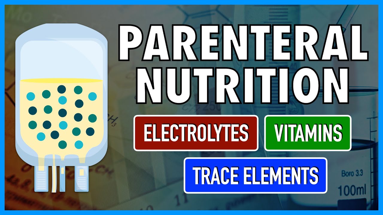 Parenteral Nutrition: Electrolytes, Trace Elements, and Vitamins
