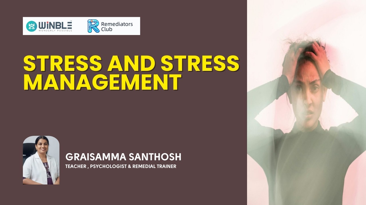 Stress and Stress Management |  Graisamma Santhosh