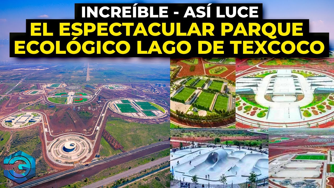 Increíble - Así Luce El Espectacular Parque Ecológico Lago De Texcoco